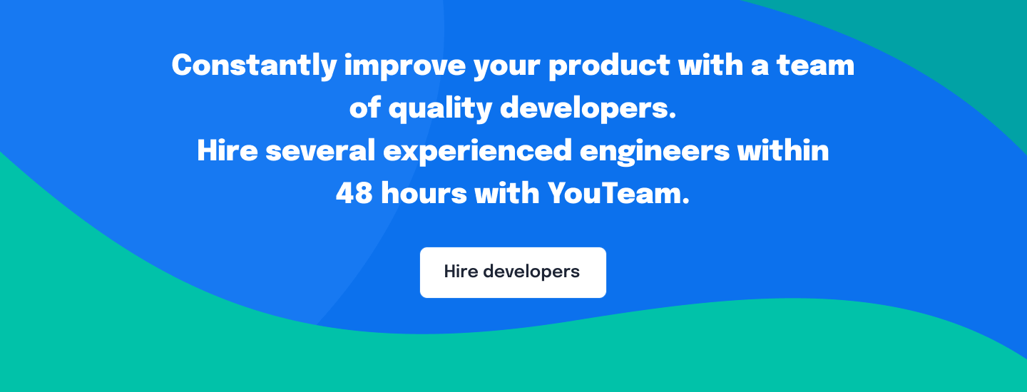 Hire developers to improve your product