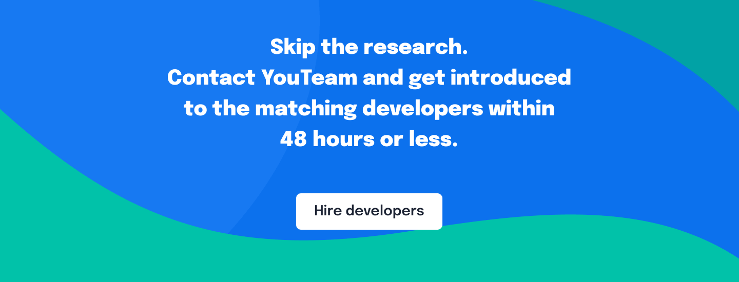 Get introduced to the matching developers within 48 hours